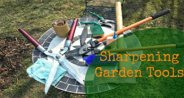 Sharpening Garden Tools